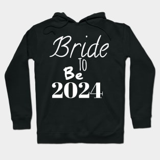 Bride to be 2024 Hoodie